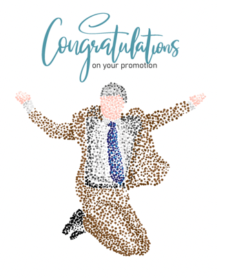 Congratulations on your promotion